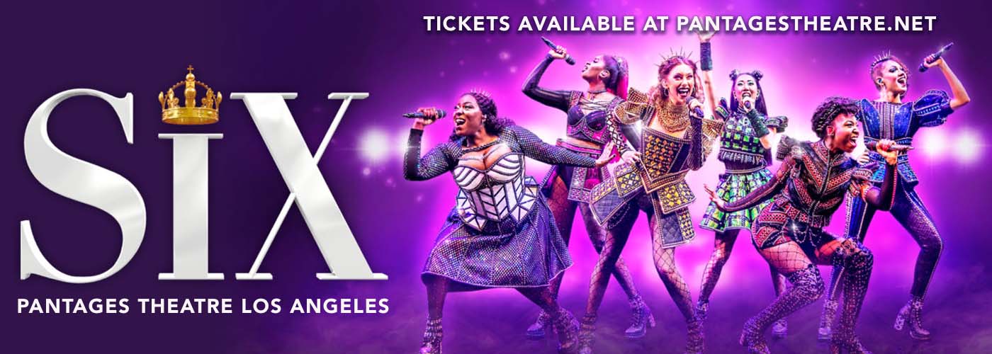 Six The Musical at Hollywood Pantages Theatre
