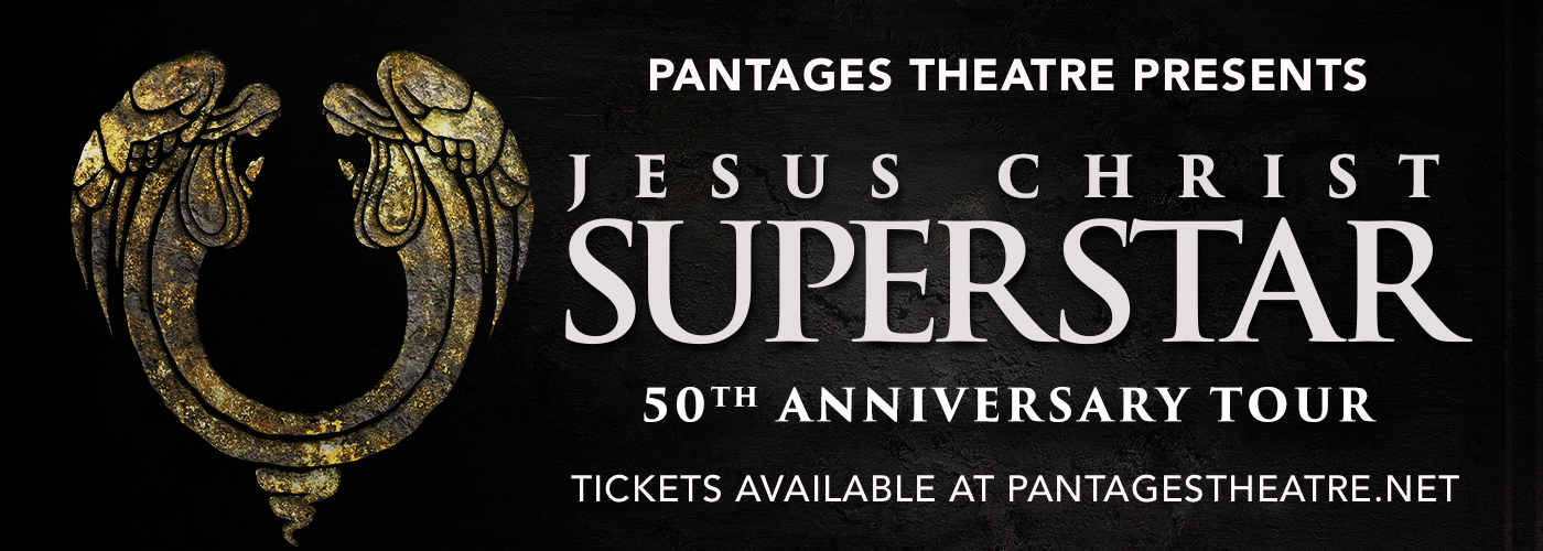 pantages theatre Jesus Christ Superstar Tickets