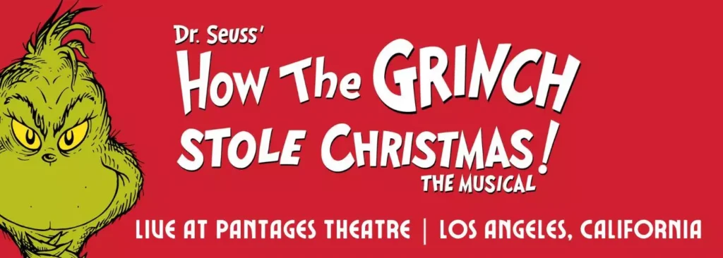 How the Grinch Stole Christmas pantages theatre