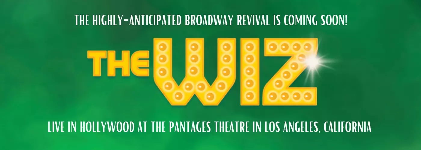 THE WIZ at Pantages Theatre