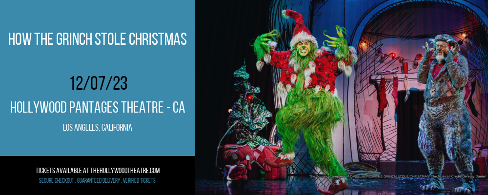 How The Grinch Stole Christmas at Hollywood Pantages Theatre - CA