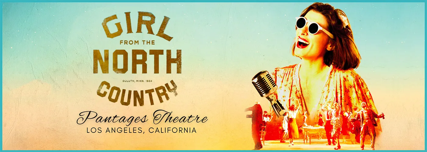 Girl From The North Country at Pantages Theatre