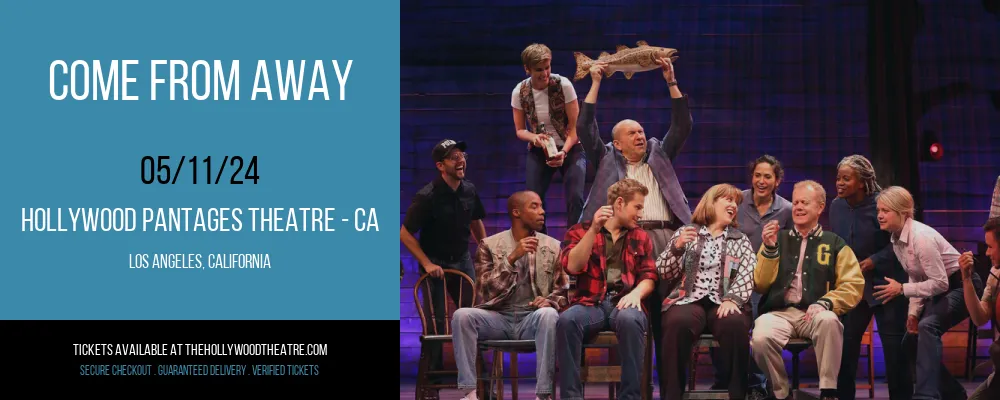 Come From Away at Hollywood Pantages Theatre - CA
