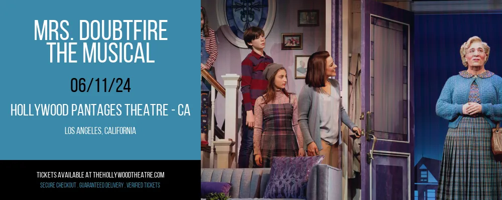 Mrs. Doubtfire - The Musical at Hollywood Pantages Theatre - CA
