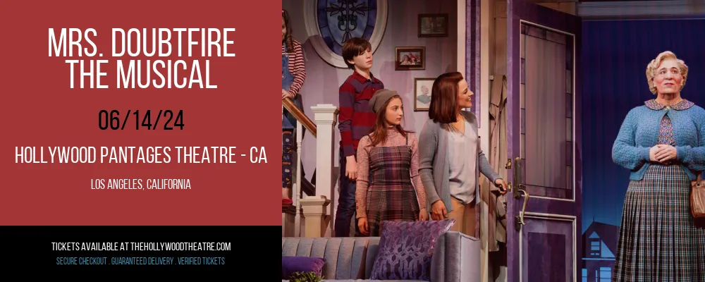 Mrs. Doubtfire - The Musical at Hollywood Pantages Theatre - CA