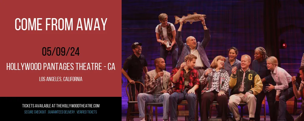 Come From Away at Hollywood Pantages Theatre - CA