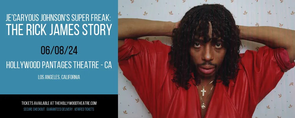 Je'Caryous Johnson's Super Freak at Hollywood Pantages Theatre - CA