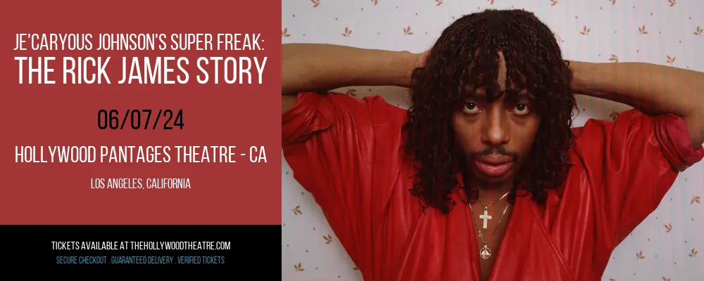Je'Caryous Johnson's Super Freak at Hollywood Pantages Theatre - CA