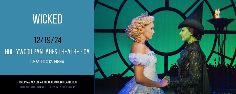 Wicked at Hollywood Pantages Theatre - CA