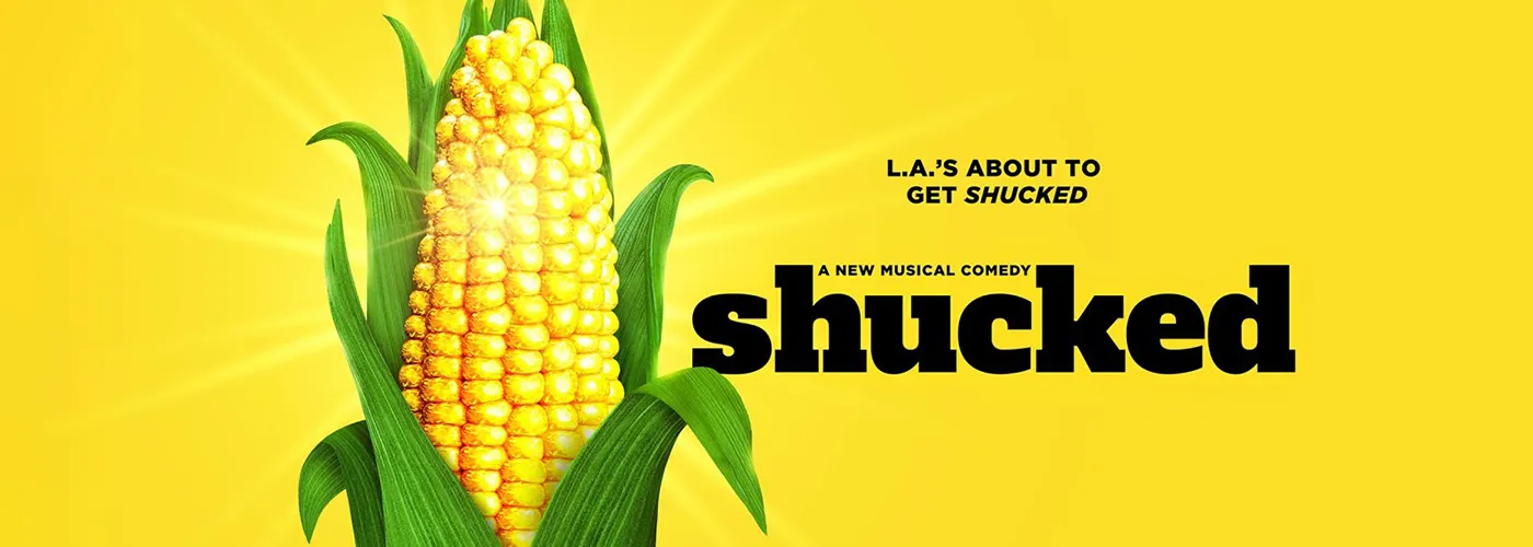 Shucked at Hollywood Pantages Theatre