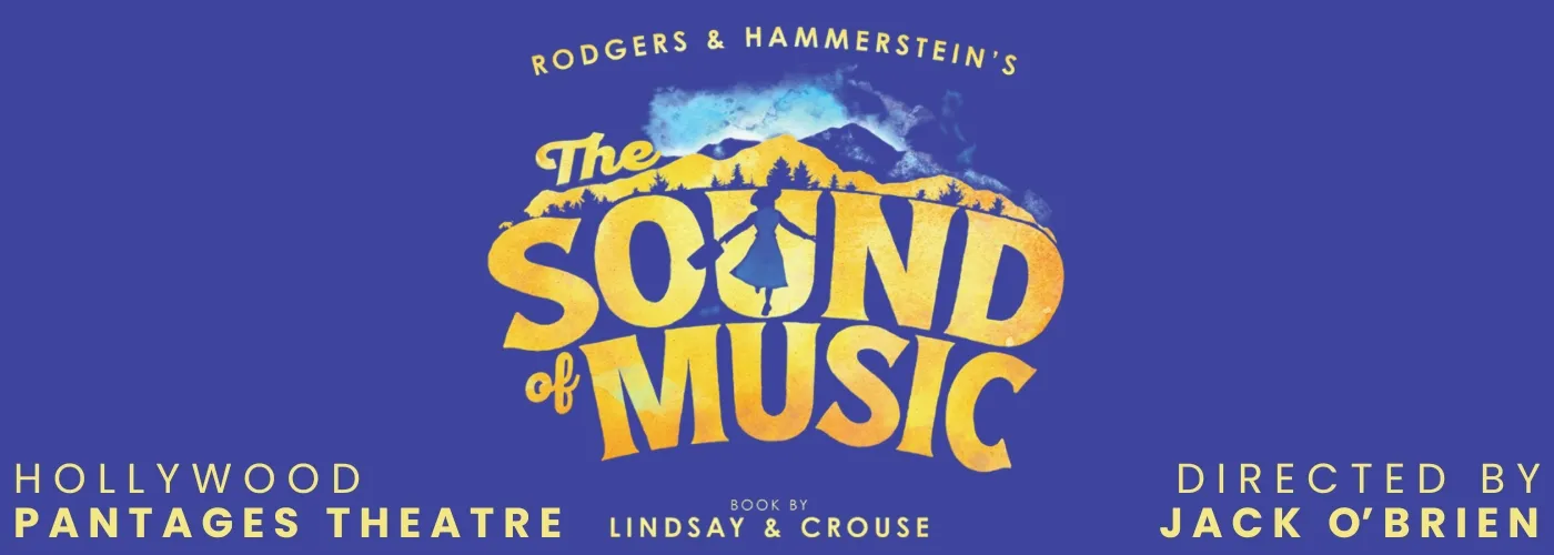 The Sound of Music at Hollywood Pantages Theatre