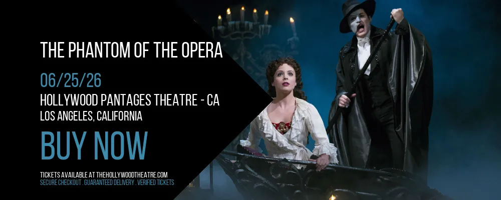 The Phantom Of The Opera at Hollywood Pantages Theatre - CA