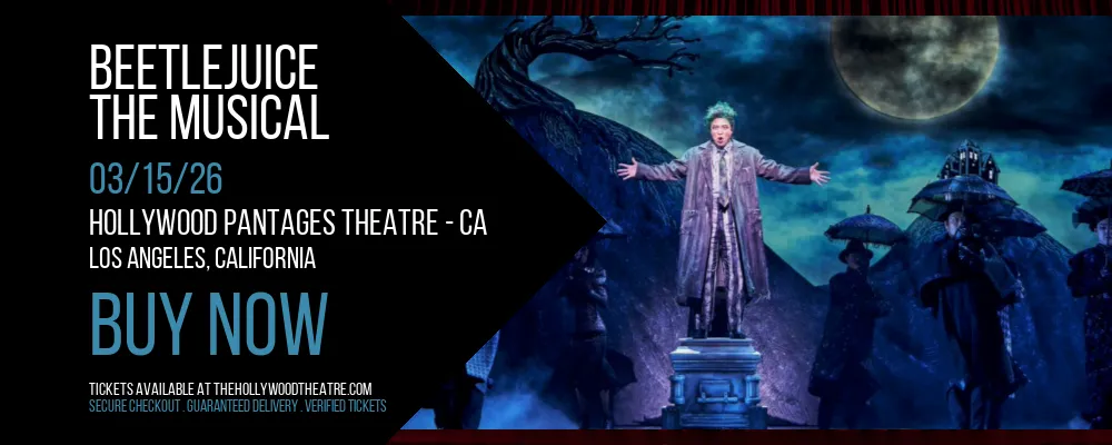 Beetlejuice at Hollywood Pantages Theatre - CA