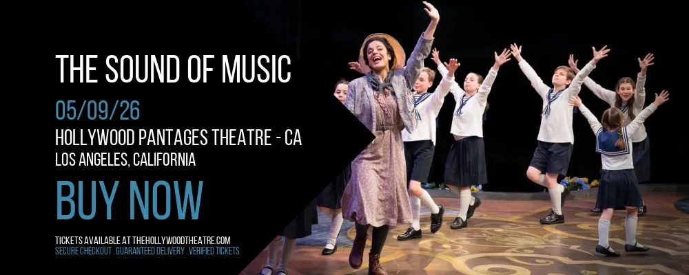 The Sound Of Music at Hollywood Pantages Theatre - CA