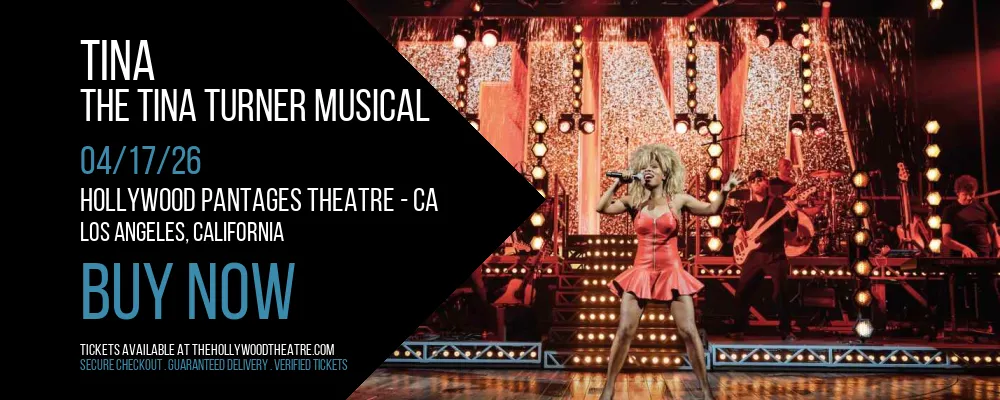TINA at Hollywood Pantages Theatre - CA