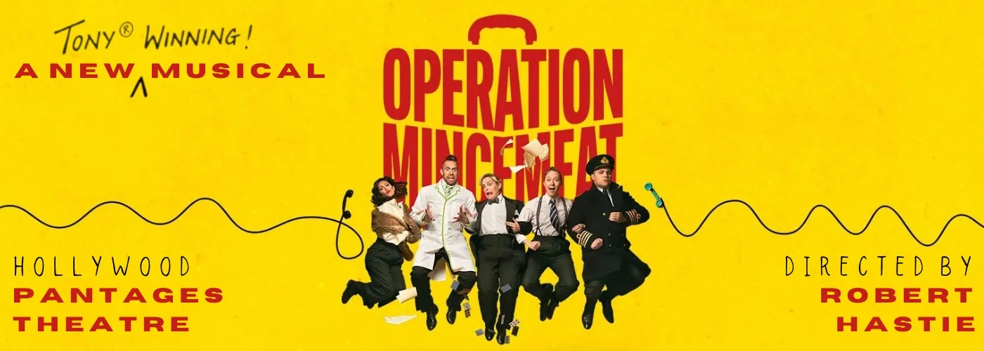 Operation Mincemeat at Hollywood Pantages Theatre